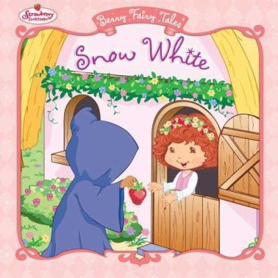 Pre-Owned Snow White: Berry Fairy Tales (Strawberry Shortcake) (Hardcover) 0448444585 9780448444581