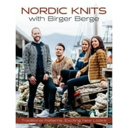 Nordic Knits with Birger Berge: Traditional Patterns, Exciting New Looks (Hardcover)