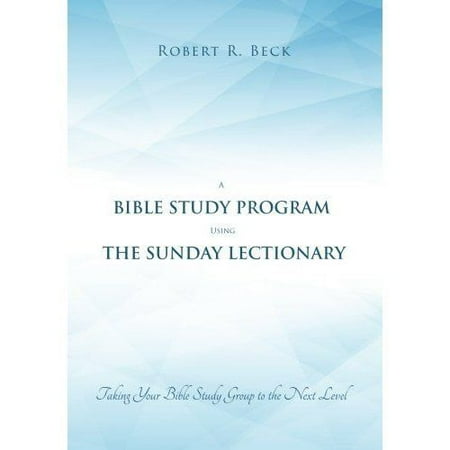 A Bible Study Program Using the Sunday Lectionary : Taking Your Bible Study Group to the Next (Best Note Taking Program For Pc)