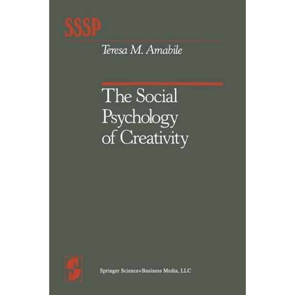 Springer Social Psychology The Social Psychology of Creativity, (Paperback)