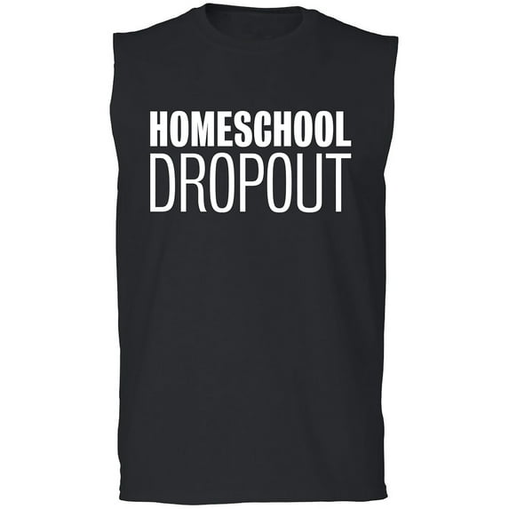 Homeschool Dropout Adult Sleeveless Tee