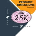 thumbnail image 2 of Magnet Me Up 25K Marathon Pink Princess Oval Magnet Decal, 4x6 In, Vinyl Automotive Magnet, 2 of 7