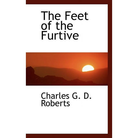 The Feet of the Furtive (Paperback)