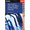thumbnail image 1 of Pre-Owned How to Get a Job in the Music and Recording Industry (Music Business) (Paperback) 063401868X 9780634018688, 1 of 1