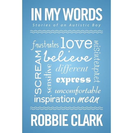 In My Words: Stories of an Autistic Boy (Paperback)