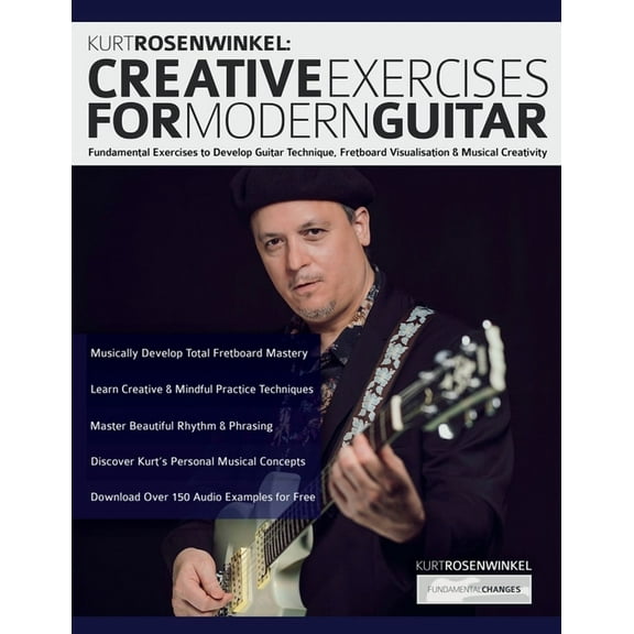 Kurt Rosenwinkel: Creative Exercises for Modern Guitar, (Paperback)
