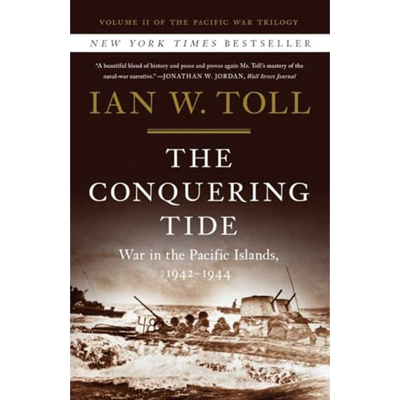 Pre-Owned The Conquering Tide: War in the Pacific Islands, 19421944 (The Pacific War Trilogy, 2), 9780393080643, 0393080641, Hardcover, Illustrated edition