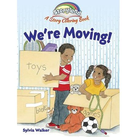 Storyland Series - Storyland: We're Moving! : A Story Coloring Book