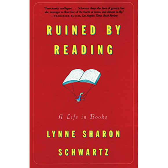 Pre-Owned Ruined by Reading : A Life in Books 9780807070833