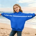 thumbnail image 4 of SERTG Kids Valentine Funny Letter Print Hooded Sweatshirt Girls Long Sleeve Casual Solid Color Spring Fall Fleece-Lined Warm Top(Blue#1,9 Years), 4 of 7
