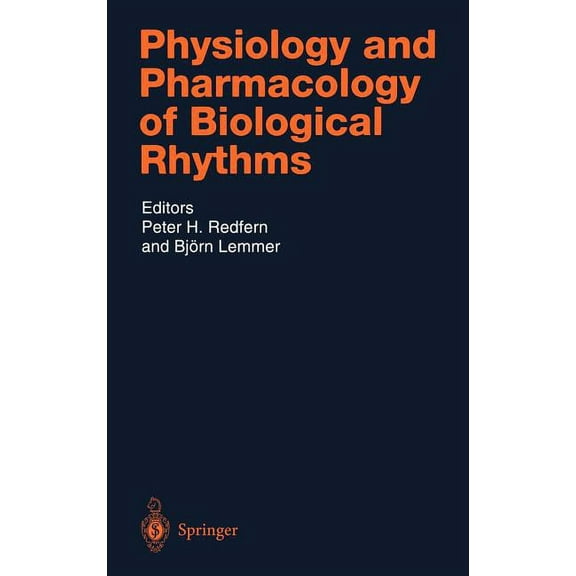 Handbook of Experimental Pharmacology Physiology and Pharmacology of Biological Rhythms, Book 125, (Hardcover)