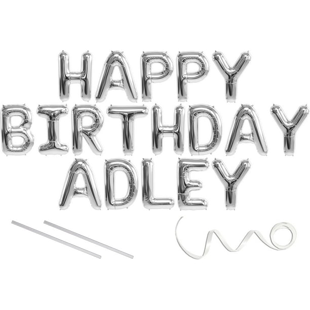 Adley, Happy Birthday Mylar Balloon Banner Silver 16 inch Letters. Includes 2 Straws for