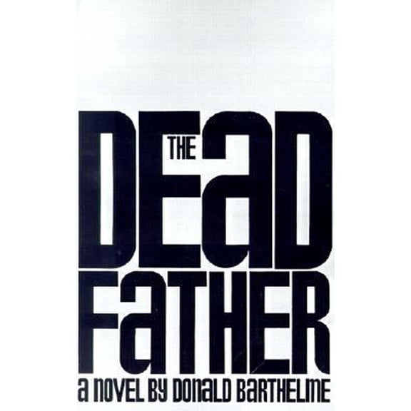 Pre-Owned The Dead Father (Paperback) 0374528225 9780374528225