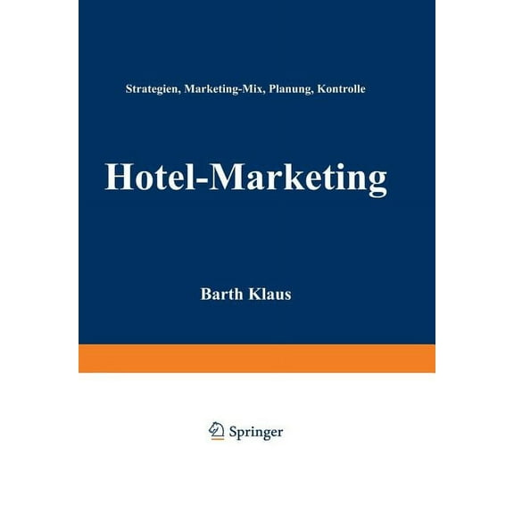 Hotel-Marketing: Strategien, Marketing-Mix, Planung, Kontrolle, (Paperback)