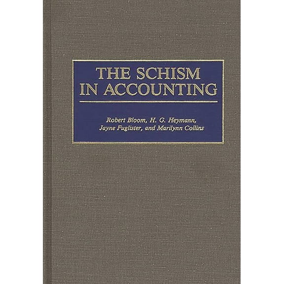 The Schism in Accounting, (Hardcover)
