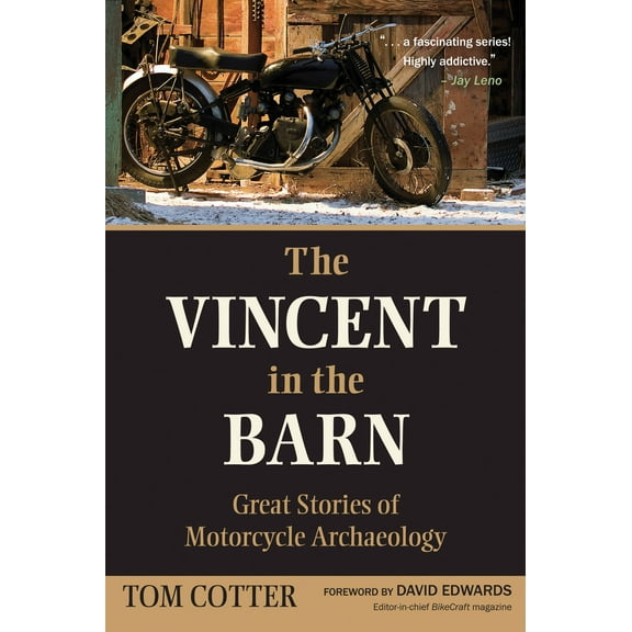 In the Barn: The Vincent in the Barn :  Great Stories of Motorcycle Archaeology (Paperback)