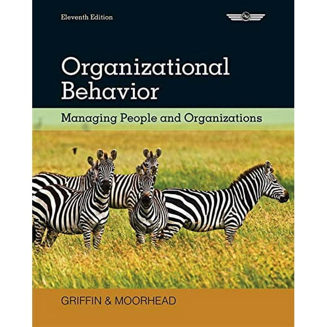 Organizational Behavior: Managing People and Organizations