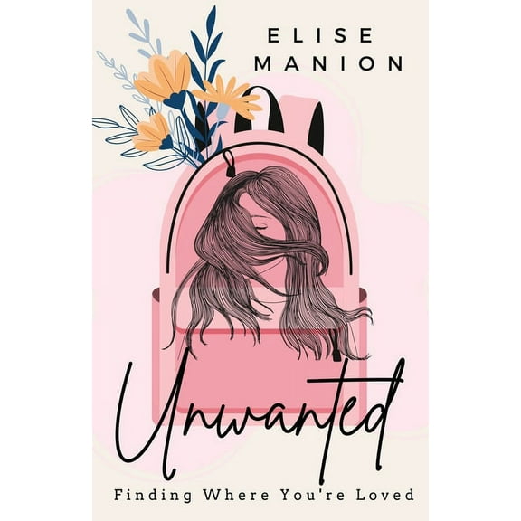 Unwanted: Finding Where You're Loved, (Paperback)