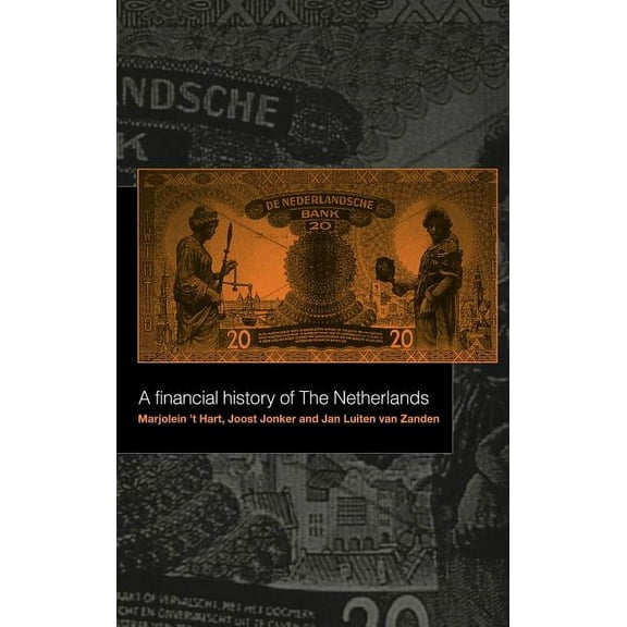 A Financial History of the Netherlands, (Hardcover)