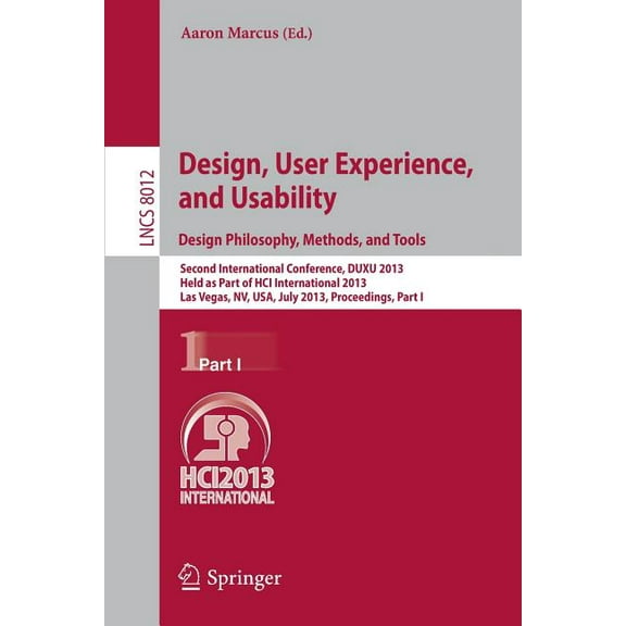 Design, User Experience, and Usability: Design Philosophy, Methods, and Tools: Second International Conference, Duxu 201, (Paperback)