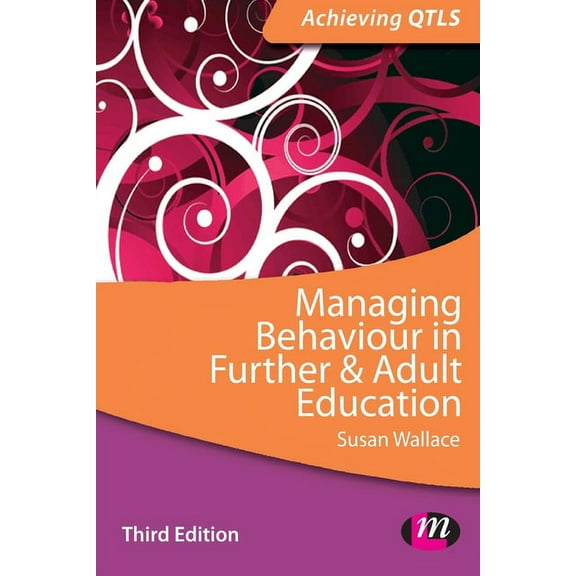 Achieving QTLS Managing Behaviour in Further and Adult Education, (Paperback)