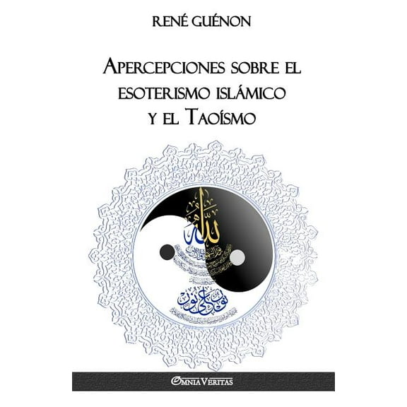 Apercepciones sobre el esoterismo islámico y el Taoísmo (Paperback)