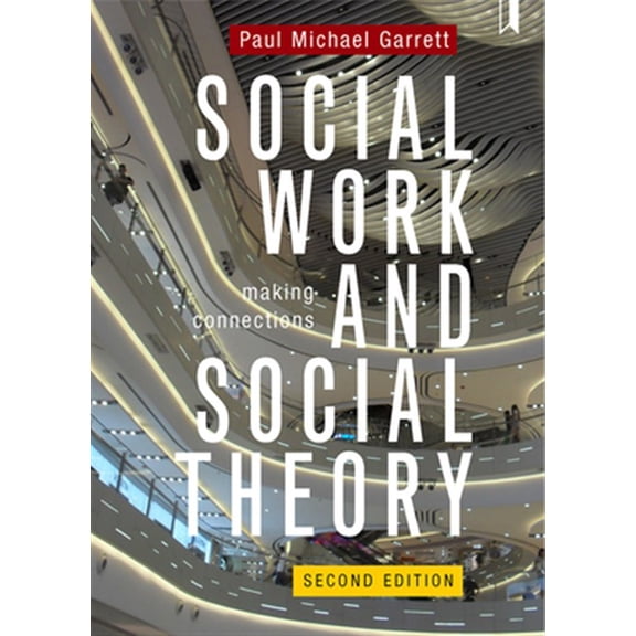 Pre-Owned Social Work and Social Theory : Making Connections (Edition 2) (Paperback)