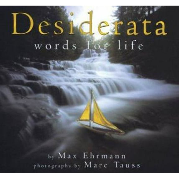 Pre-Owned Desiderata: Words for Life (Hardcover) 0439372933 9780439372930