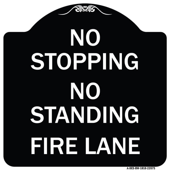 SignMission Designer Series Sign - No Stopping No Standing Fire Lane | Black & White 18" X 18" Heavy-Gauge Aluminum Architectural Sign | Protect Your Business & Municipality | Made in
