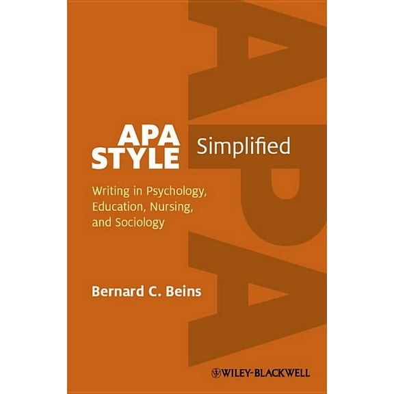 APA Style Simplified: Writing in Psychology, Education, Nursing, and Sociology, (Paperback)