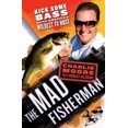 thumbnail image 1 of Pre-Owned The Mad Fisherman: Kick Some Bass with America's Wildest TV Host (Hardcover) 0312374720 9780312374723, 1 of 1
