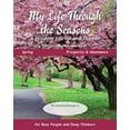 thumbnail image 1 of Pre-Owned My Life Through the Seasons, A Wisdom Journal and Planner: Spring - Prosperity &amp; Abundance, 9781954317000, 195431700X, Paperback,, 1 of 1
