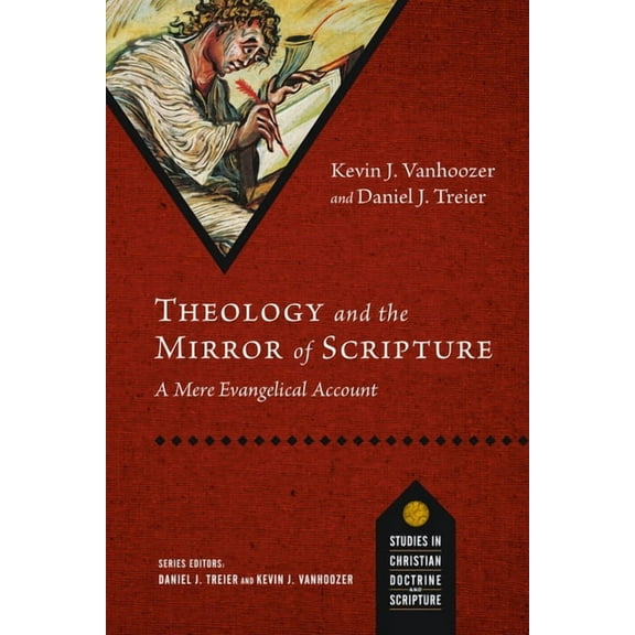 Studies in Christian Doctrine and Script Theology and the Mirror of Scripture: A Mere Evangelical Account, (Paperback)