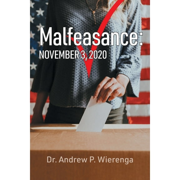 Malfeasance: November 3, 2020 (Paperback)