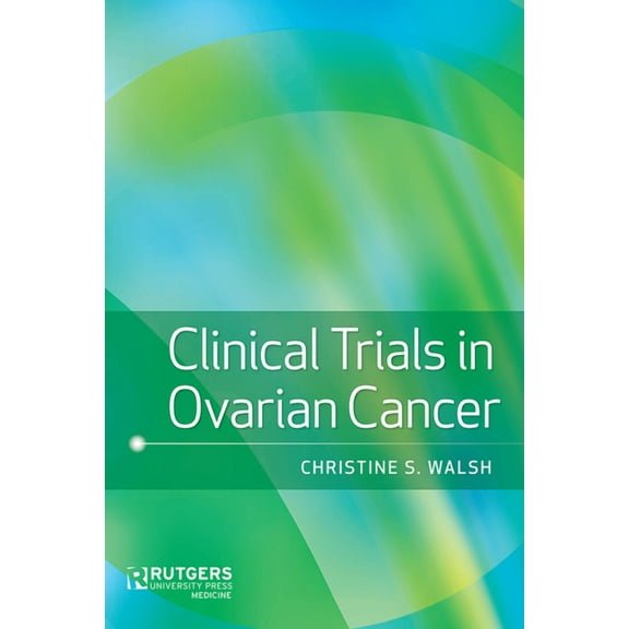 Clinical Trials in Ovarian Cancer Paperback