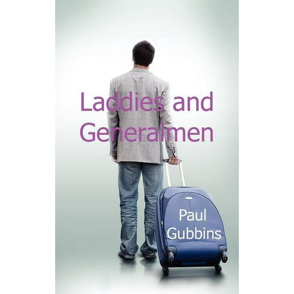 Laddies and Generalmen (Paperback)