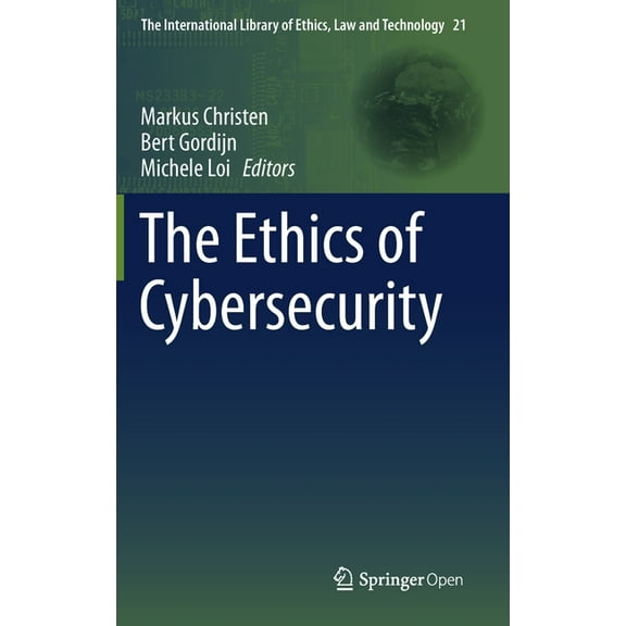 International Library of Ethics, Law and The Ethics of Cybersecurity, Book 21, (Hardcover)