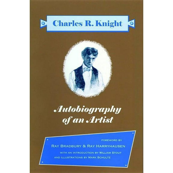 Autobiography Of An Artist: Charles R. Knight (Introductions by Ray Bradbury & Ray Harryhausen) (Paperback)