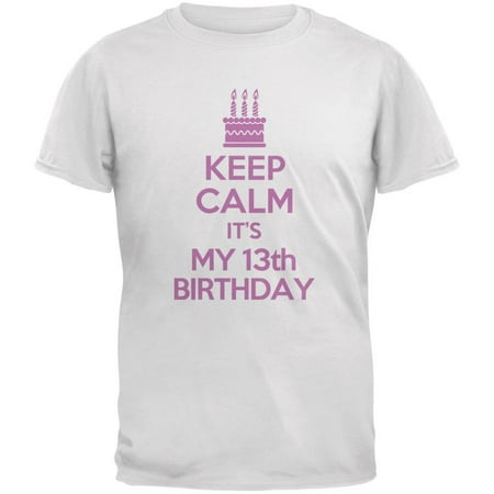 Keep Calm 13th Birthday Girl White Youth T-Shirt
