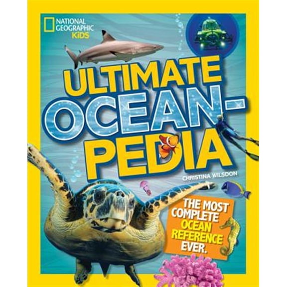 Pre-Owned Ultimate Oceanpedia: The Most Complete Ocean Reference Ever (Hardcover) 1426325509 9781426325502