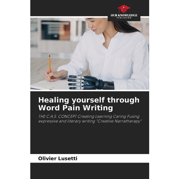 Healing yourself through Word Pain Writing, (Paperback)