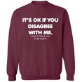 thumbnail image 2 of OXI Crewneck Sweatshirt - Its Ok If You Disagree With Me, Basic Casual Sweatshirts for Men's and Women Fleece Sweatshirt Long Sleeve - Maroon 2X-Large, 2 of 2