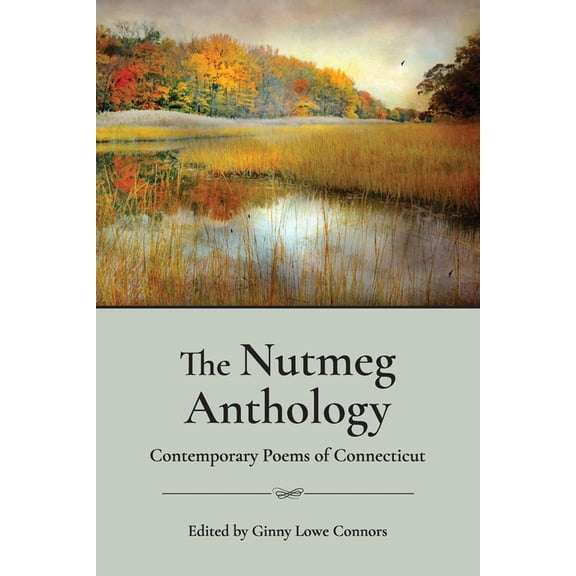 The Nutmeg Anthology: Contemporary Poems of Connecticut, (Paperback)