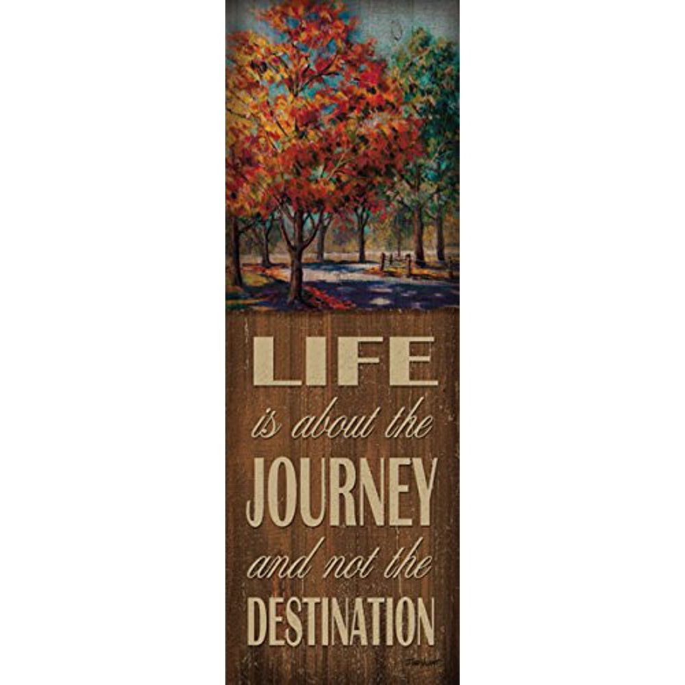 Lovely Inspirational "Life is About the Journey Not the Destination