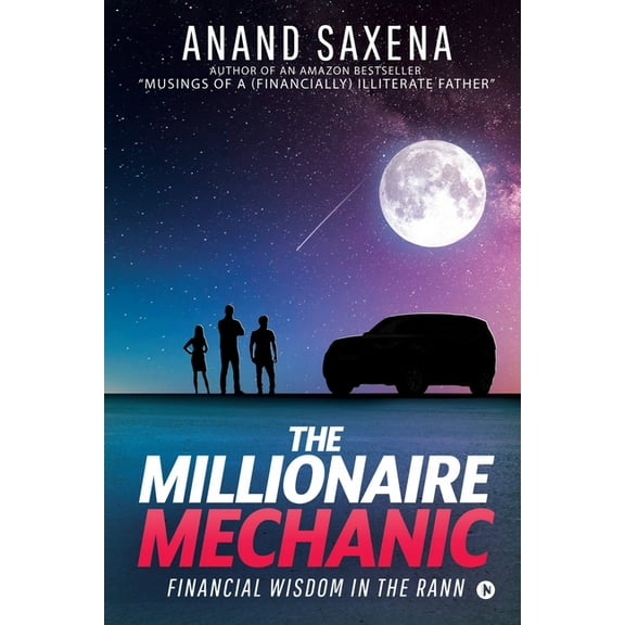 The Millionaire Mechanic: Financial Wisdom in the Rann, (Paperback)