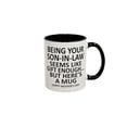 thumbnail image 6 of Being Your Son In Law Seems Like Gift Enough Funny Coffee Mug For Mothers Day Gifts Mother in Law Gifts 11oz Ceramic Cup, 6 of 6