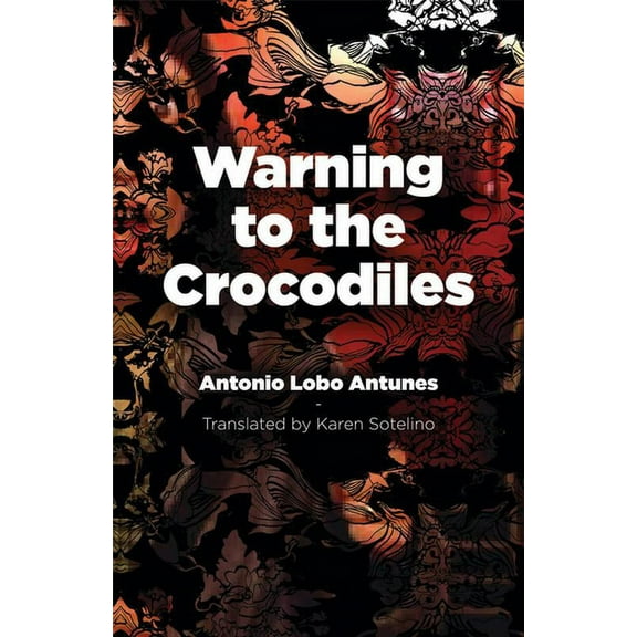 Portuguese Literature Warning to the Crocodiles, (Paperback)