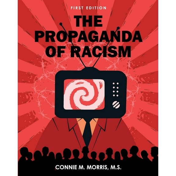 The Propaganda of Racism, (Paperback)