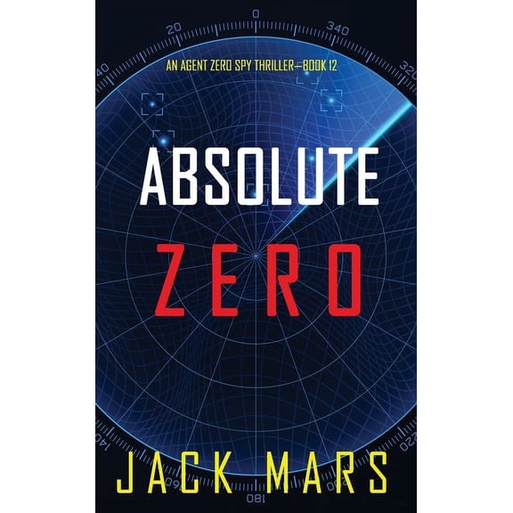 Absolute Zero (An Agent Zero Spy Thriller-Book #12) (Hardcover)
