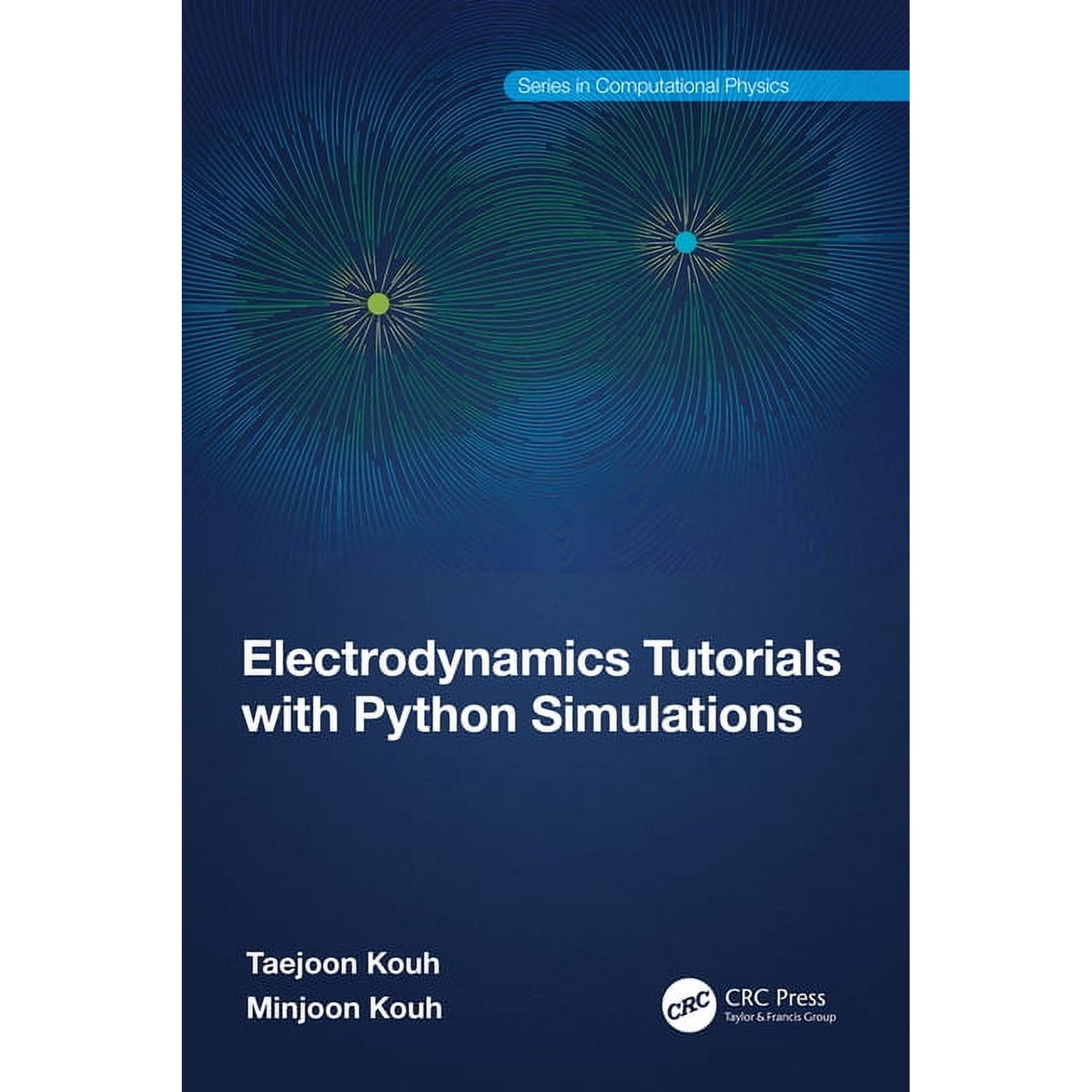 Computational Physics Electrodynamics Tutorials with Python Simulations (Paperback)